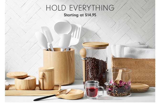 HOLD EVERYTHING - Starting at $14.95