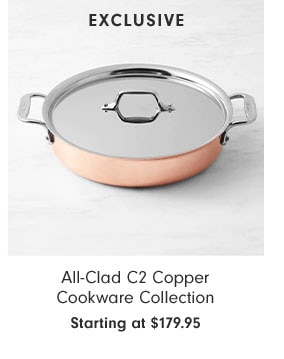 All-Clad C2 Copper Cookware Collection Starting at $179.95