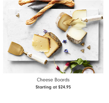 Cheese Boards Starting at $24.95