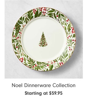 Noel Dinnerware Collection Starting at $59.95