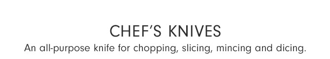 CHEF’S KNIVES