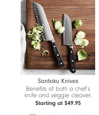 Santoku Knives - Starting at $49.95