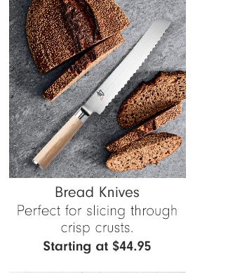 Bread Knives - Starting at $44.95