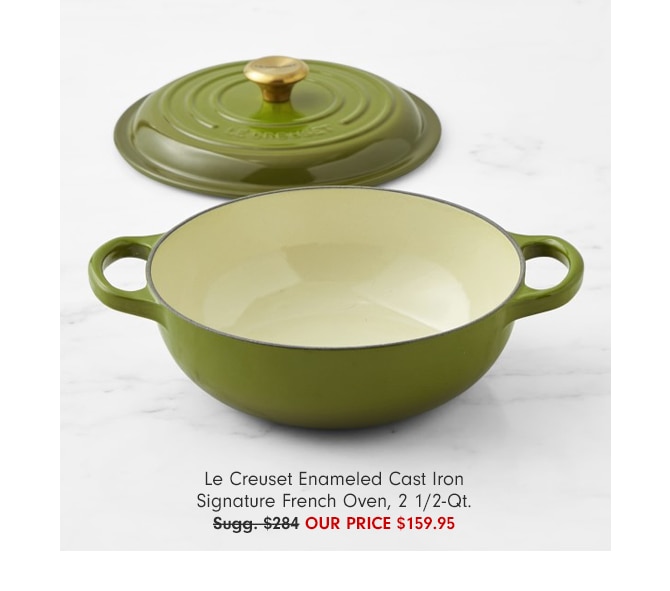 Le Creuset Enameled Cast Iron Signature French Oven, 2 1/2-Qt. - Our Price $159.95