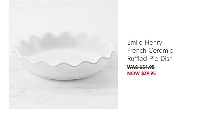 Emile Henry French Ceramic Ruffled Pie Dish NOW $39.95