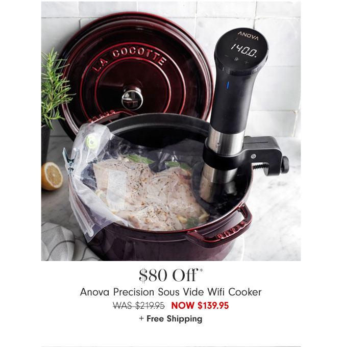 $80 Off* Anova Precision Sous Vide Wifi Cooker Now $139.95 + Free Shipping