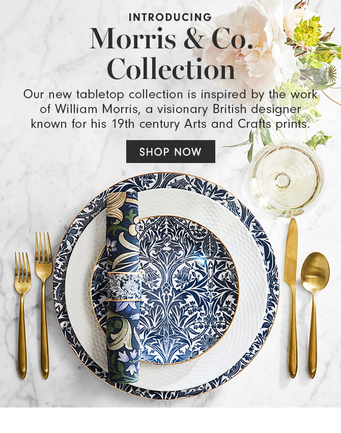 INTRODUCING Morris & Co. Collection - SHOP NOW