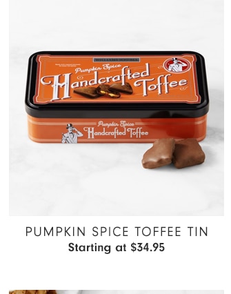 Pumpkin Spice Toffee Tin - Starting at $34.95