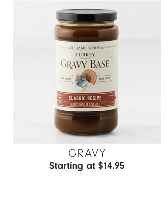 Gravy Starting at $14.95