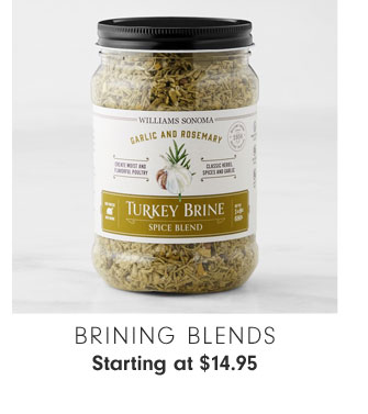 Brining Blends Starting at $14.95