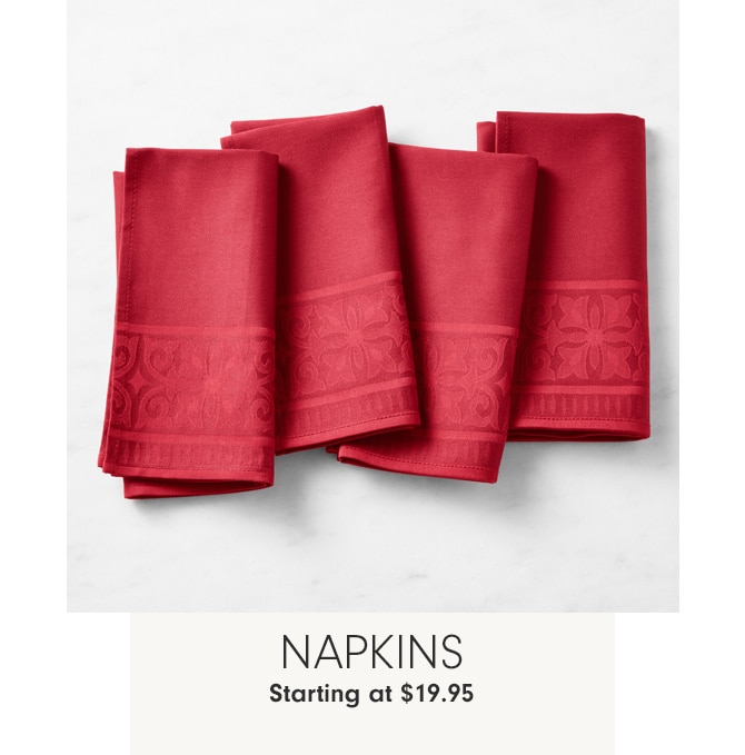 NAPKINS - Starting at $19.95