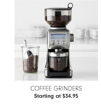 Coffee Grinders Starting at $34.95