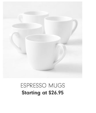 Espresso Mugs Starting at $26.95