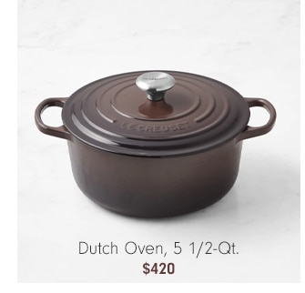 Dutch Oven, 5 1/2-Qt. - $420