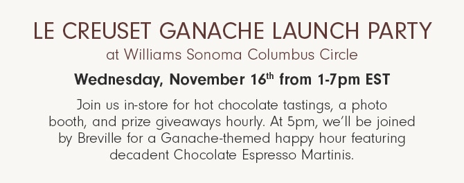 Le Creuset Ganache Launch Party at Williams Sonoma Columbus Circle