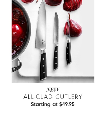 All-Clad Cutlery - Starting at $49.95