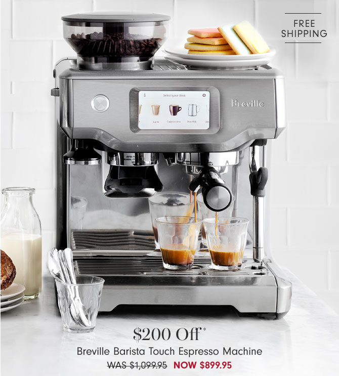 $200 Off* Breville Barista Touch Espresso Machine Now $899.95