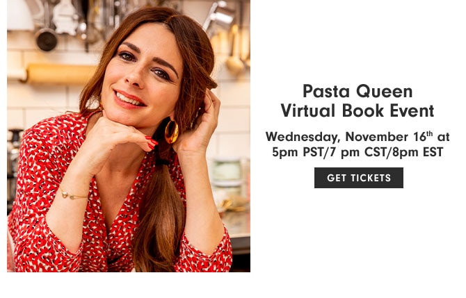 Pasta Queen Virtual Book Event - Wednesday, November 16th at 5pm PST/7 pm CST/8pm EST - GET TICKETS