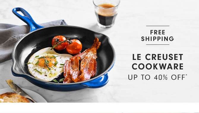 Le Creuset Cookware up to 40% off*