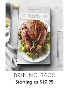 Brining Bags - Starting at $17.95