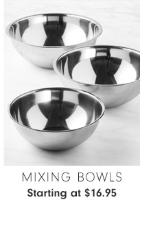 Mixing Bowls - Starting at $16.95