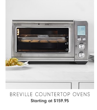 Breville Countertop Ovens - Starting at $159.95