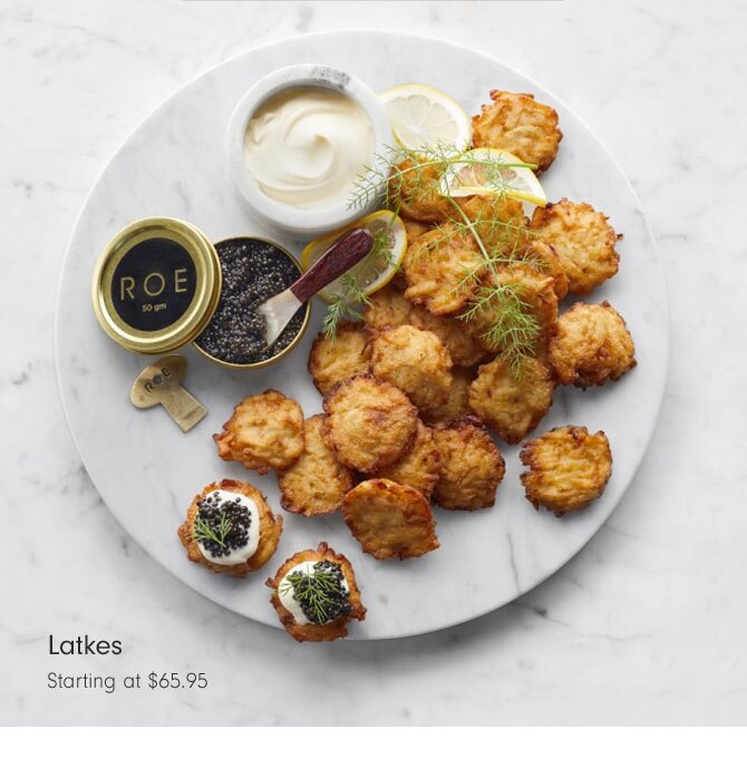 Latkes Starting at $65.95