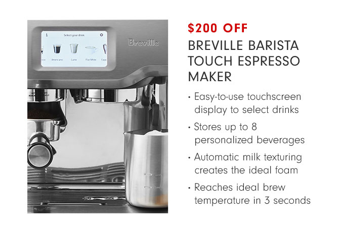 $200 OFF Breville Barista Touch Espresso Maker