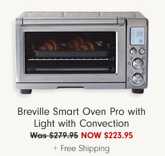 Breville Smart Oven Pro with Light with Convection NOW $223.95 + Free Shipping