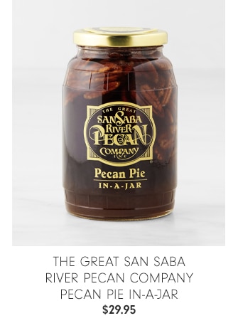 The Great San Saba River Pecan Company Pecan Pie In-A-Jar - $29.95