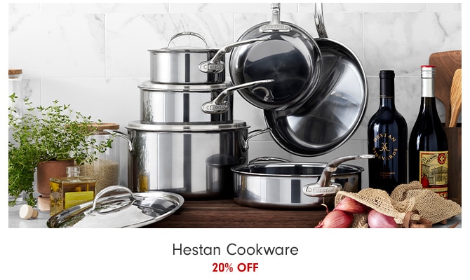 Hestan Cookware 20% OFF