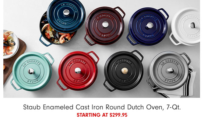 Staub Enameled Cast Iron Round Dutch Oven, 7-Qt. starting at $299.95