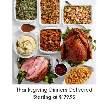 Thanksgiving Dinners Delivered - Starting at $179.95