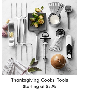 Thanksgiving Cooks' Tools - Starting at $5.95