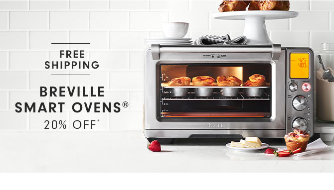 FREE SHIPPING - Breville Smart Ovens® - 20% Off*