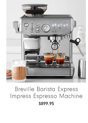 Breville Barista Express Impress Espresso Machine - $899.95