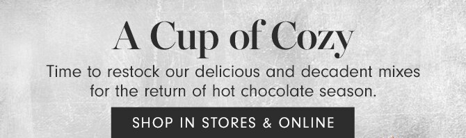 A Cup of Cozy - SHOP IN STORES & ONLINE