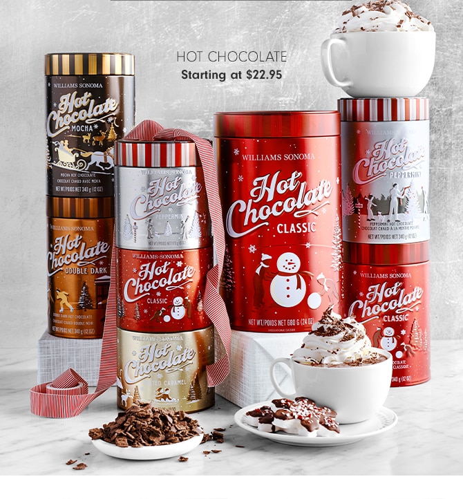 HOT CHOCOLATE - Starting at $22.95