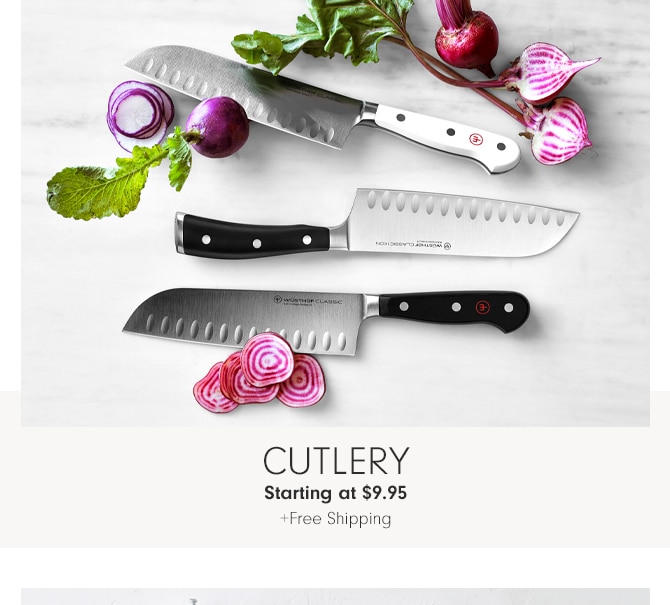 Cutlery - Starting at $9.95 +Free Shipping