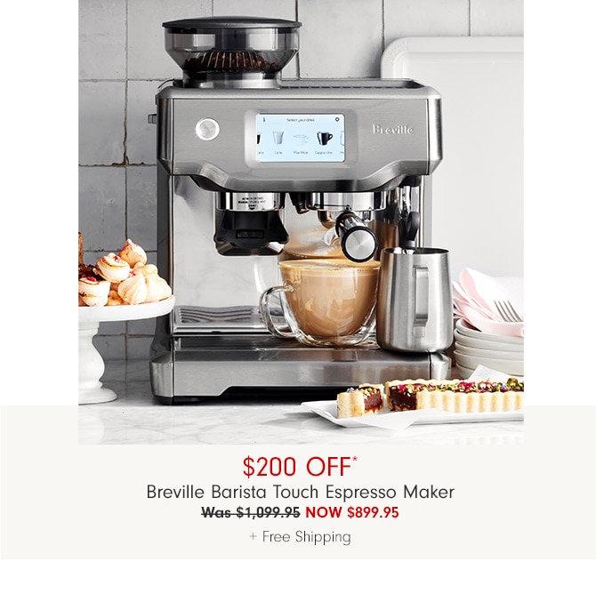 $200 Off* Breville Barista Touch Espresso Maker - NOW $899.95 + Free Shipping