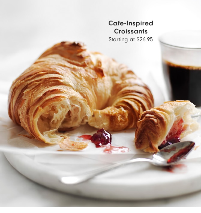 Cafe-Inspired Croissants - Starting at $26.95