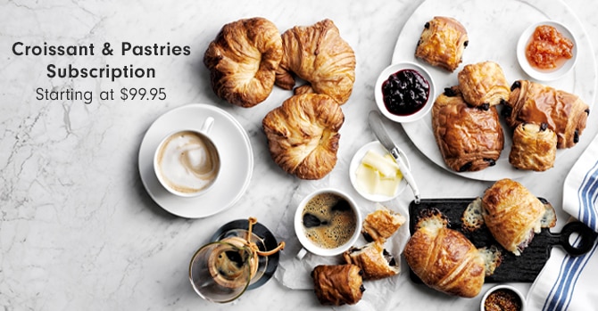 Croissant & Pastries - Subscription Starting at $99.95