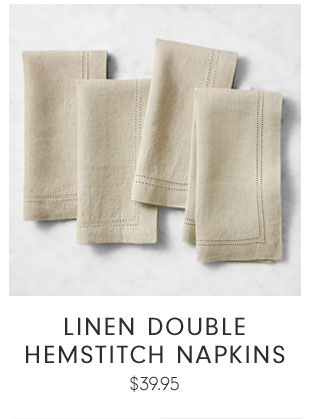 Linen Double Hemstitch Napkins $39.95