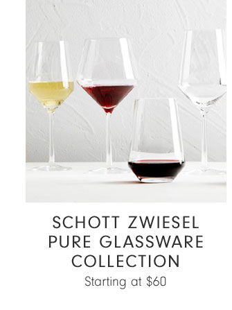 Schott Zwiesel Pure Glassware Collection Starting at $60