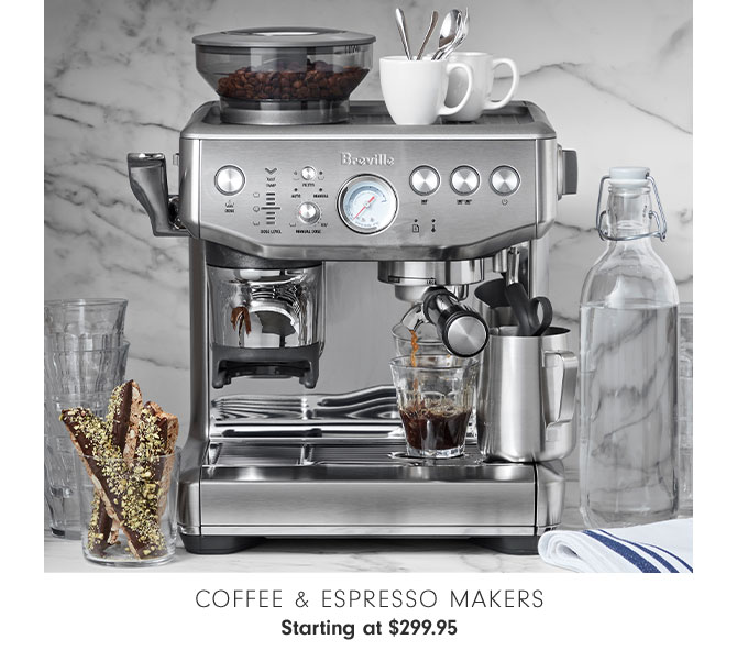 Coffee & Espresso Makers Starting at $299.95