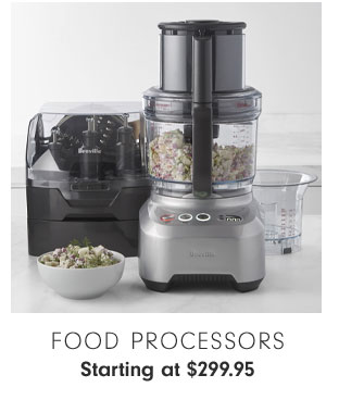 Food Processors Starting at $299.95