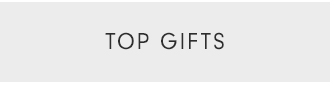 TOP GIFTS