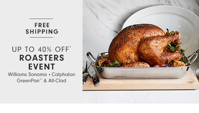 UP TO 40% OFF* ROASTERS EVENT