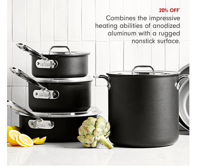 20% OFF* - Combines the impressive heating abilities of anodized aluminum with a rugged nonstick surface.