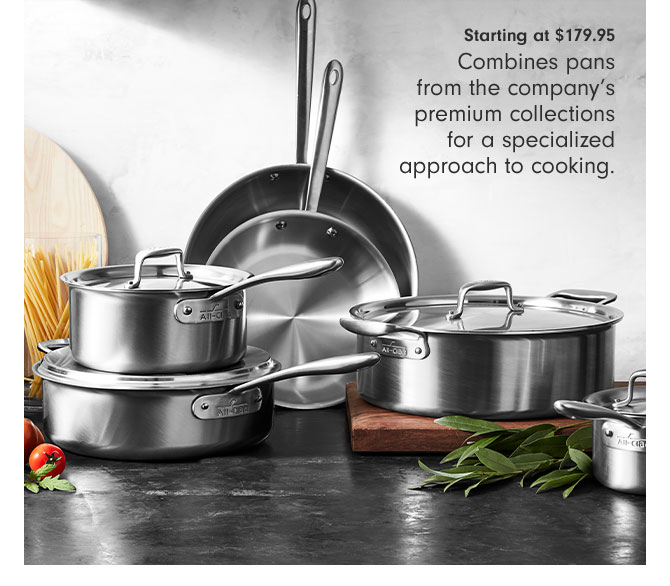 Starting at $179.95 - Combines pans from the company’s premium collections for a specialized approach to cooking.